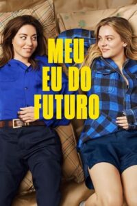 Meu Eu do Futuro (2024) WEB-DL 720p/1080p/4K Dual Áudio
