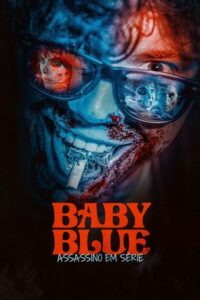 Baby Blue: Assassino em Série (2023) WEB-DL 1080p Dual Áudio